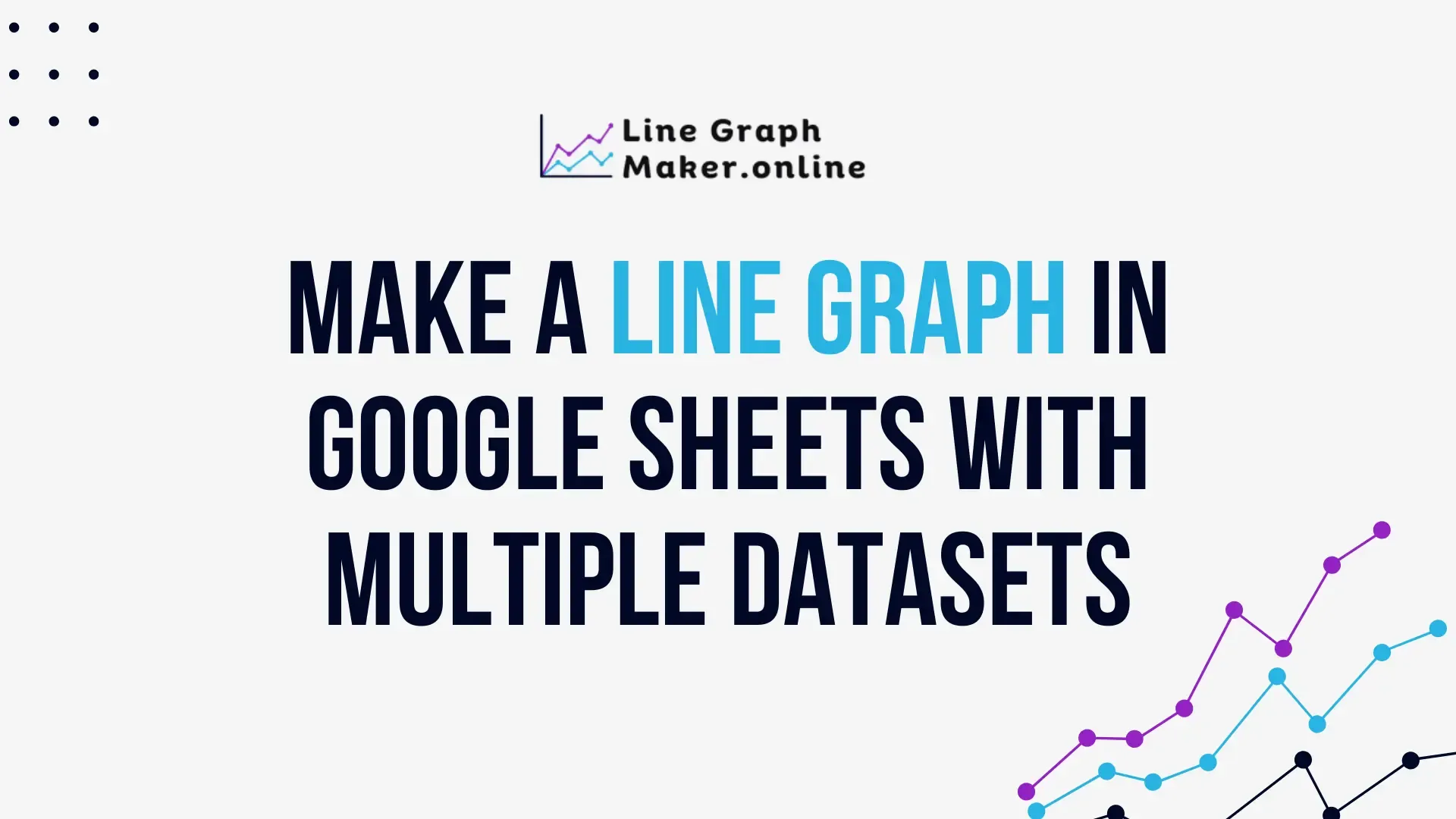 Make a line graph in google sheets with multiple data sets banner